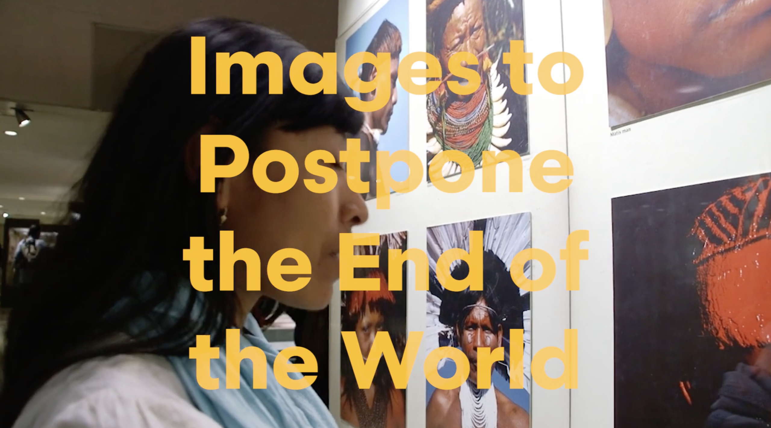 Title image for film series: Images to Postpone the End of the World